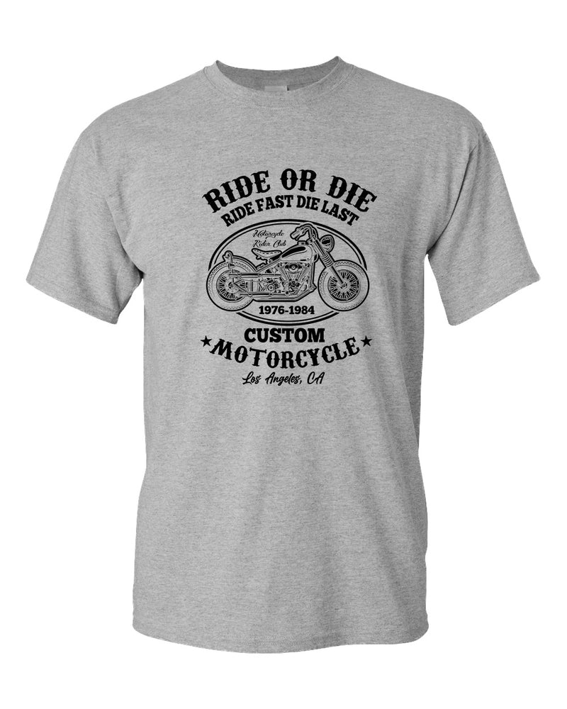 Ride or die, ride fast die last motorcycle t-shirt - Fivestartees