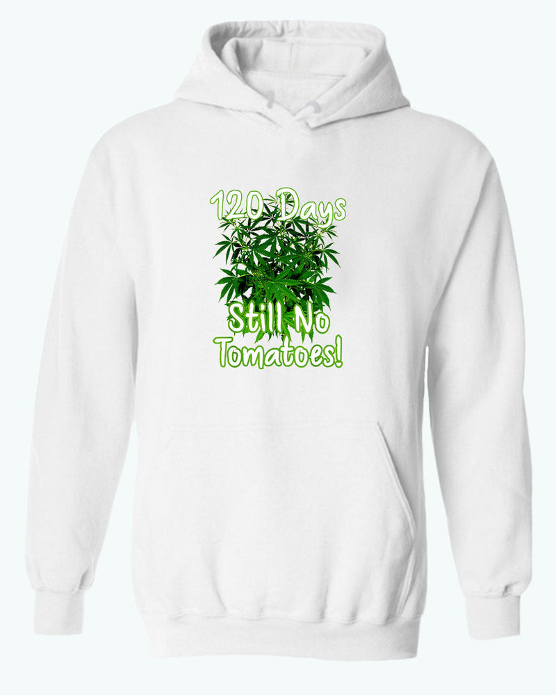 120 days still no tomatoes, Waiting for the Perfect Harvest: Funny Tomato and Marijuana T-Shirt and Hoodies Fivestartees
