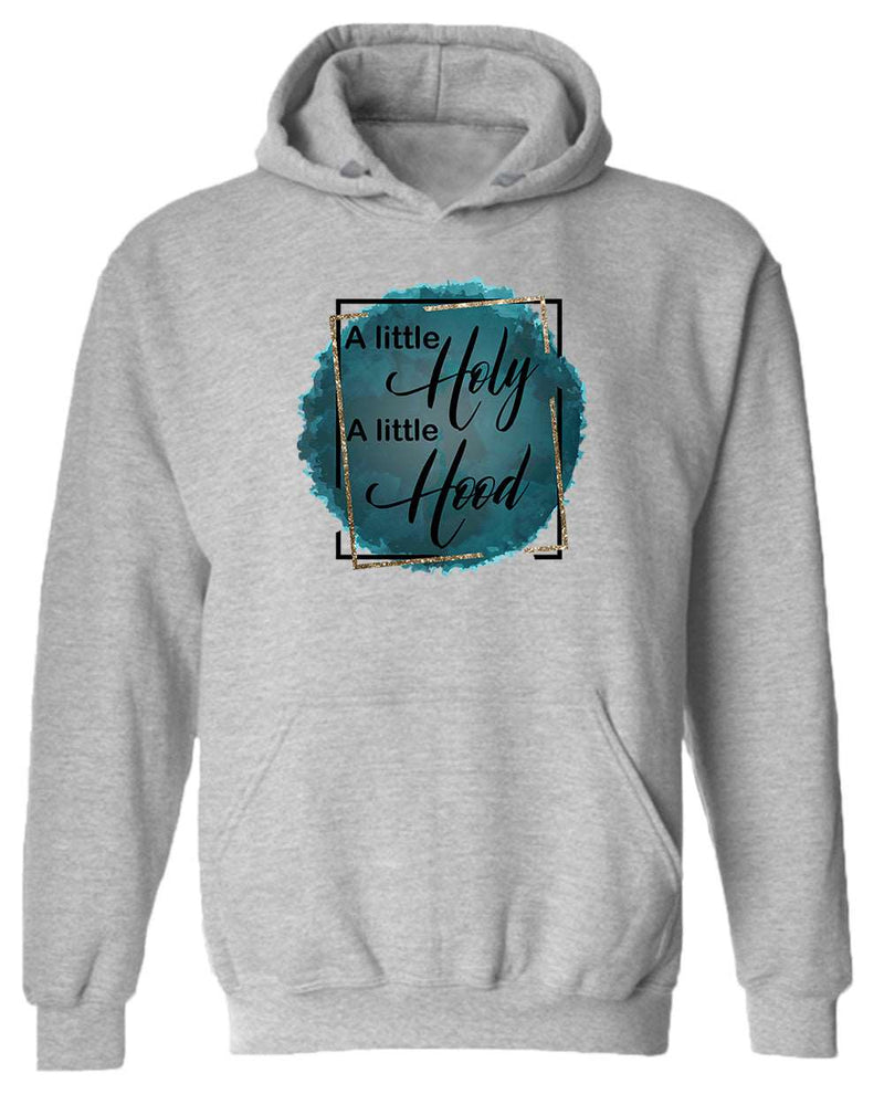 A Little Holy, A little Hood Women hoodie - Fivestartees