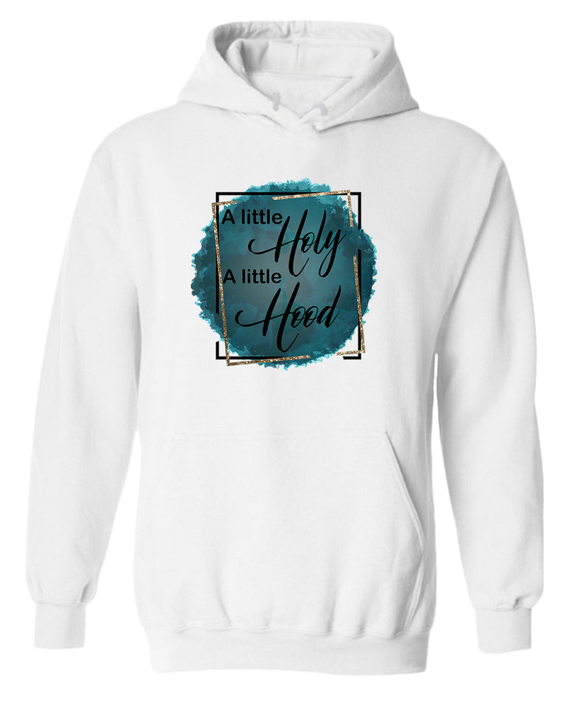 A Little Holy, A little Hood Women hoodie - Fivestartees