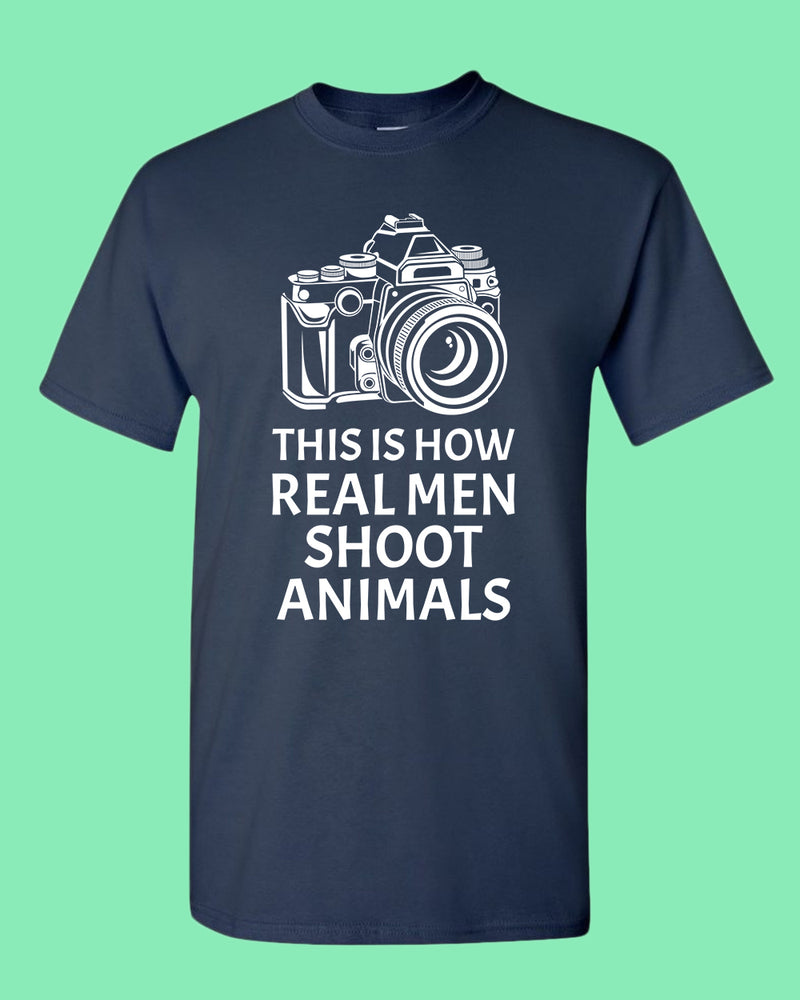 This is How Real men Shoot Animals T-shirt, Photographer tee, vegan tees - Fivestartees