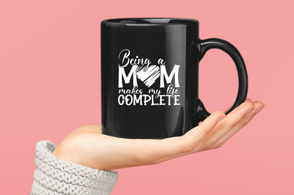 Being a mom makes my life complete Coffee Mug - Fivestartees