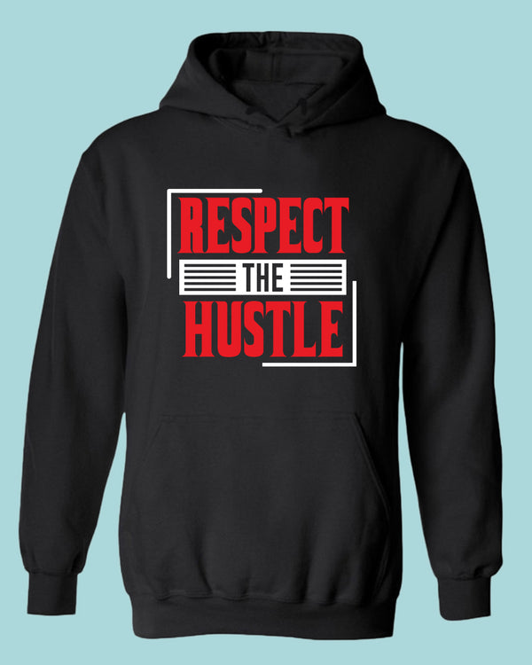 Respect The Hustle hoodie Inspirational hoodies - Fivestartees