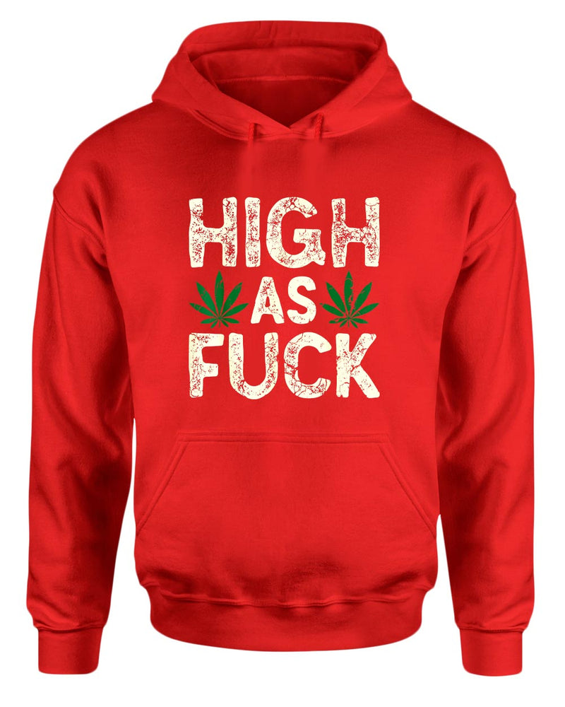 High as f**k hoodie - Fivestartees