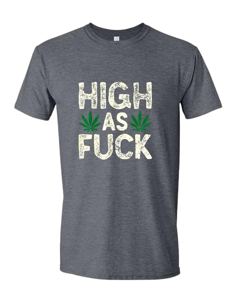 High as f**k t-shirt - Fivestartees