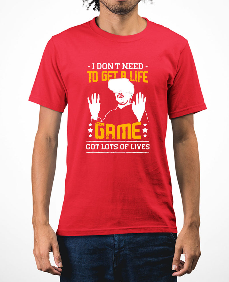 I don't need to get a life, game got lots of lives funny game tee - Fivestartees