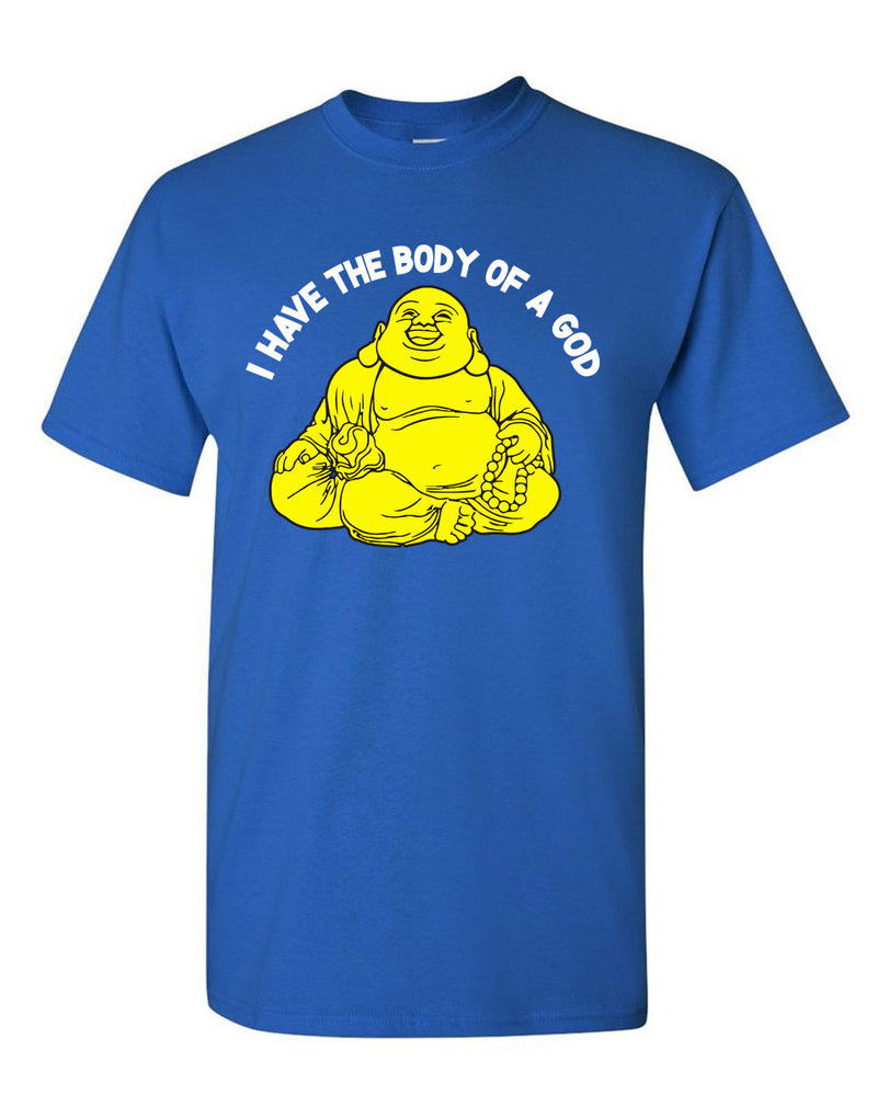 I have the body of a god T-shirt - T-Shirt Funny Buddha Buddha Banter Food tees - Fivestartees