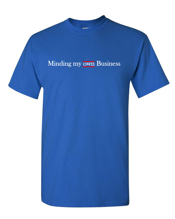 Minding My Own Business T-shirt Motivational T-shirt - Fivestartees