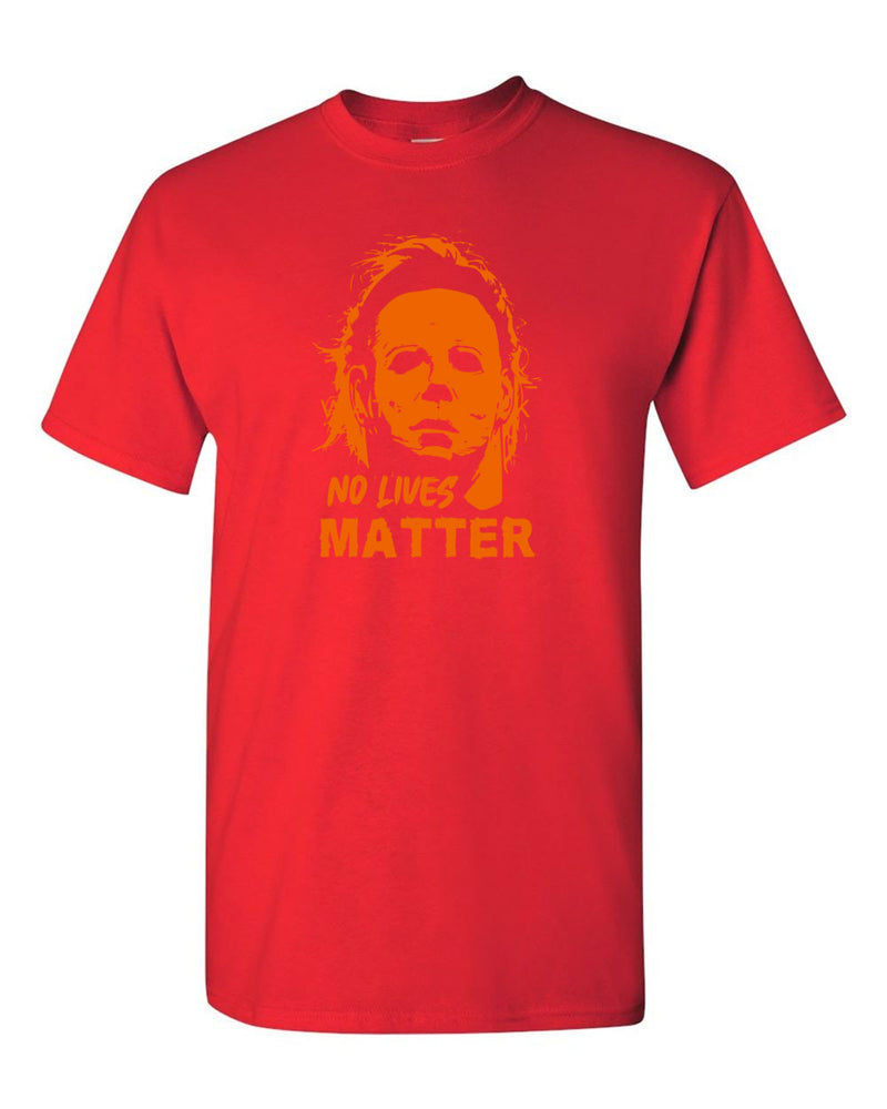 No Lives Matter Michael Myers Shirt Halloween T-shirt - Fivestartees