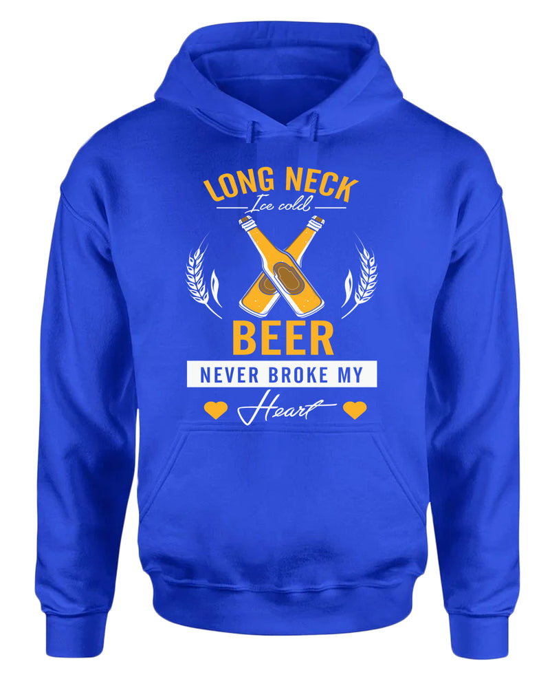 Long neck beer never broke my hear hoodie, sarcastic beer tees - Fivestartees