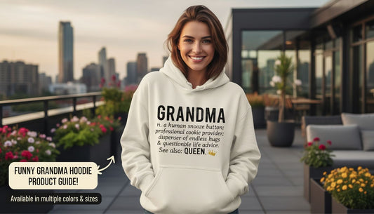 Funny Grandma Hoodie - Celebrate Her Style