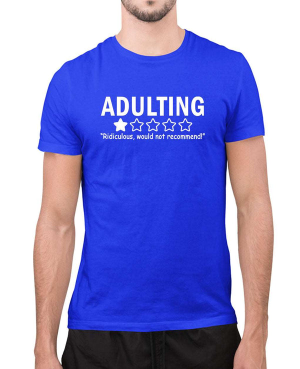 Adulting would not recommend funny t-shirt, sarcasm t-shirt - Fivestartees