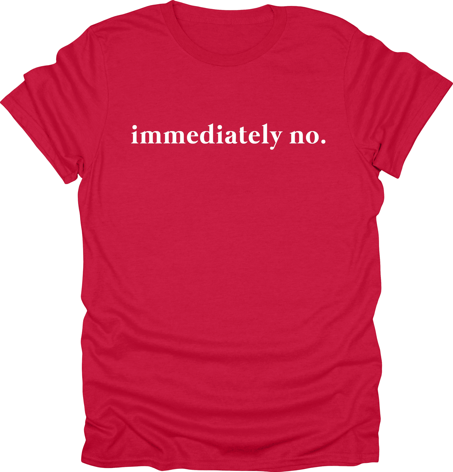 Immediately No Shirt| Funny Humor T-Shirt| Sarcasm Tees