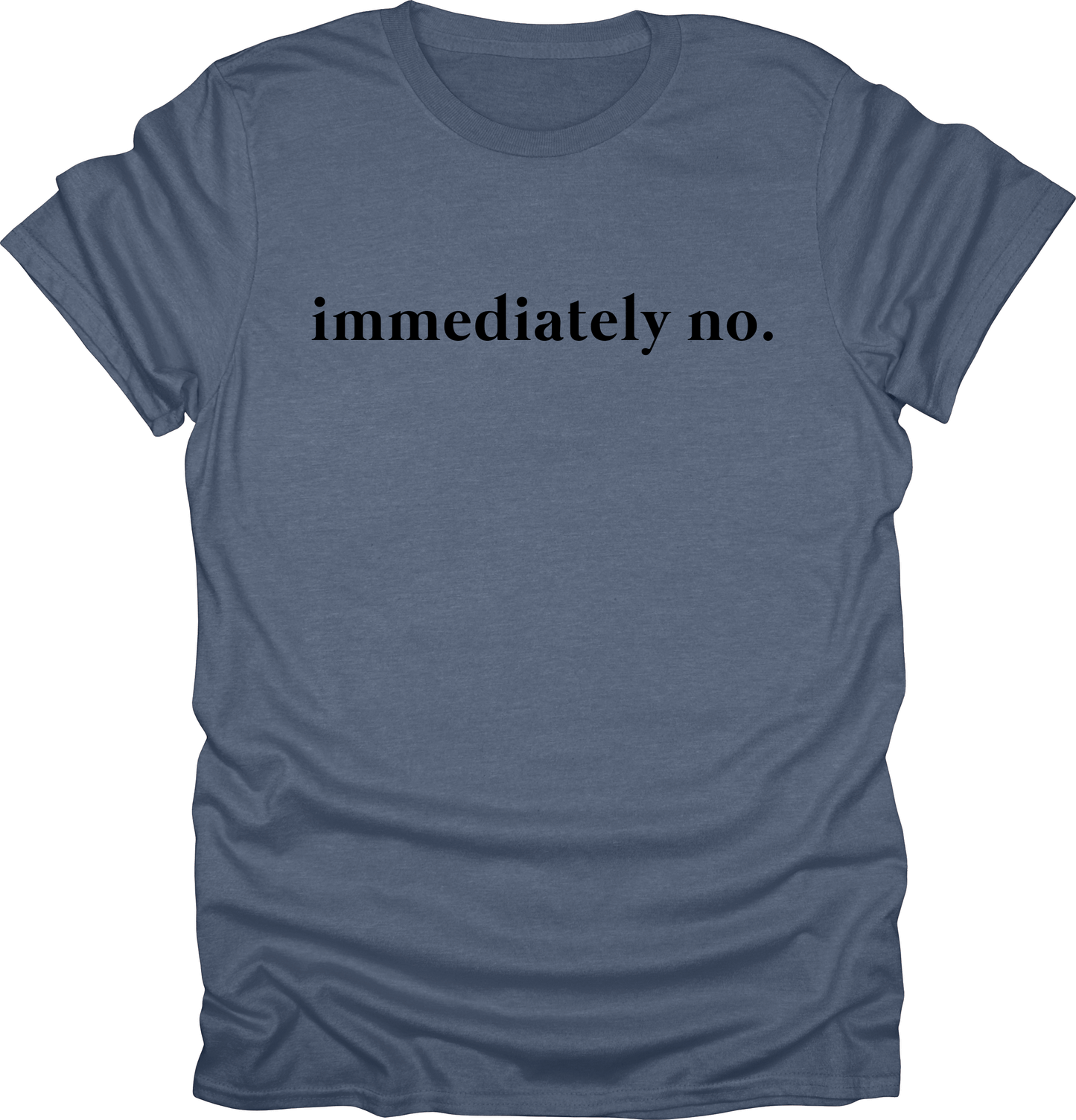 Immediately No Shirt| Funny Humor T-Shirt| Sarcasm Tees