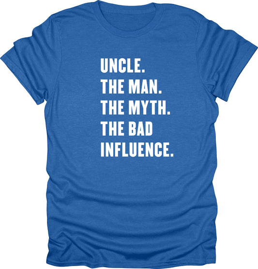 Uncle the man the myth the bad influence t-shirt father's day tee