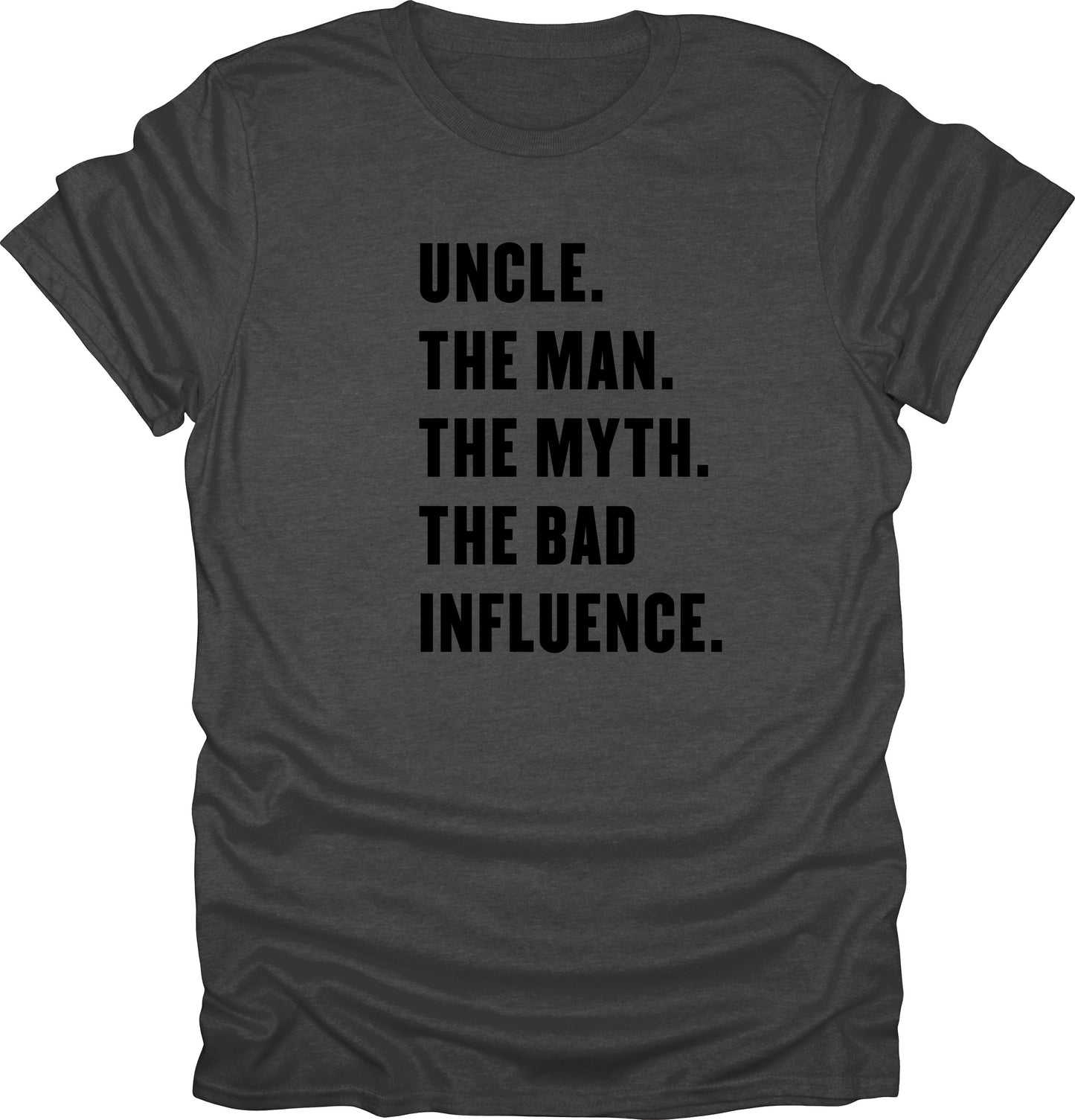 Uncle the man the myth the bad influence t-shirt father's day tee