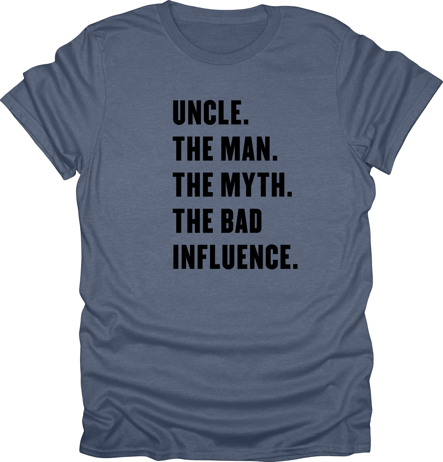 Uncle the man the myth the bad influence t-shirt father's day tee