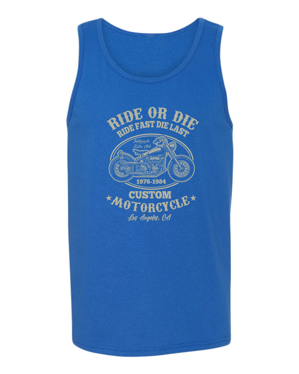 Ride or die, ride fast die last motorcycle tank top - Fivestartees