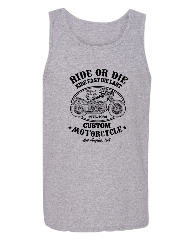 Ride or die, ride fast die last motorcycle tank top - Fivestartees