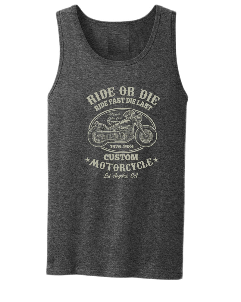 Ride or die, ride fast die last motorcycle tank top - Fivestartees