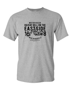 Motor racer, raisin h*ll on the eastside nashville t-shirt - Fivestartees