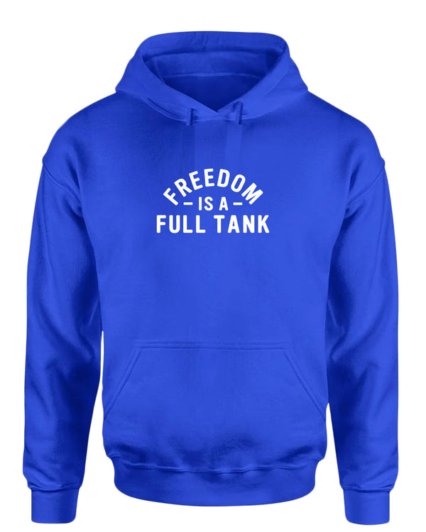 Freedom is a full tank hoodie - Fivestartees