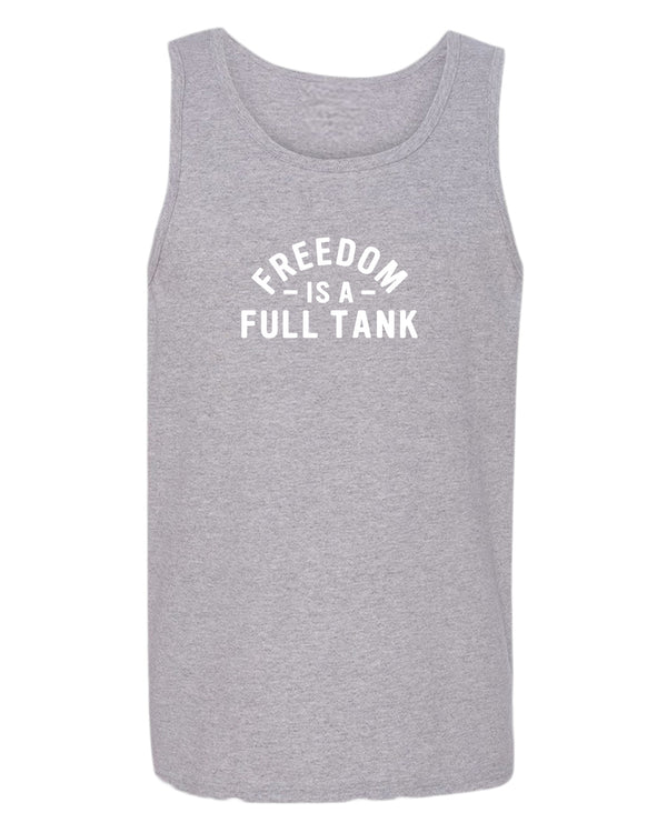 Freedom is a full tank tank top - Fivestartees