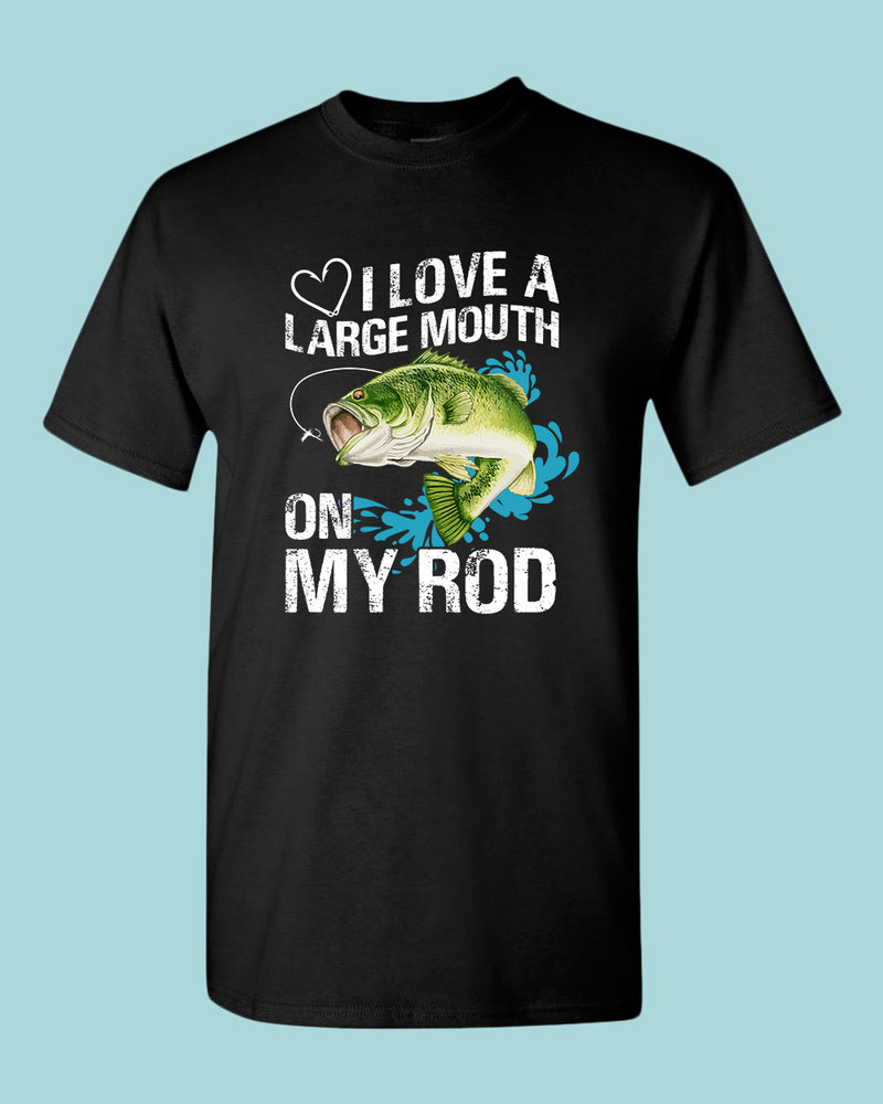 I Love a large Mouth on my rod t-shirt, fishing tees - Fivestartees