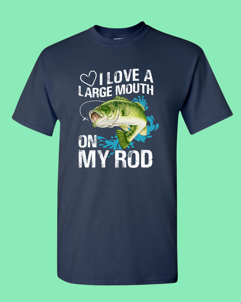 I Love a large Mouth on my rod t-shirt, fishing tees - Fivestartees