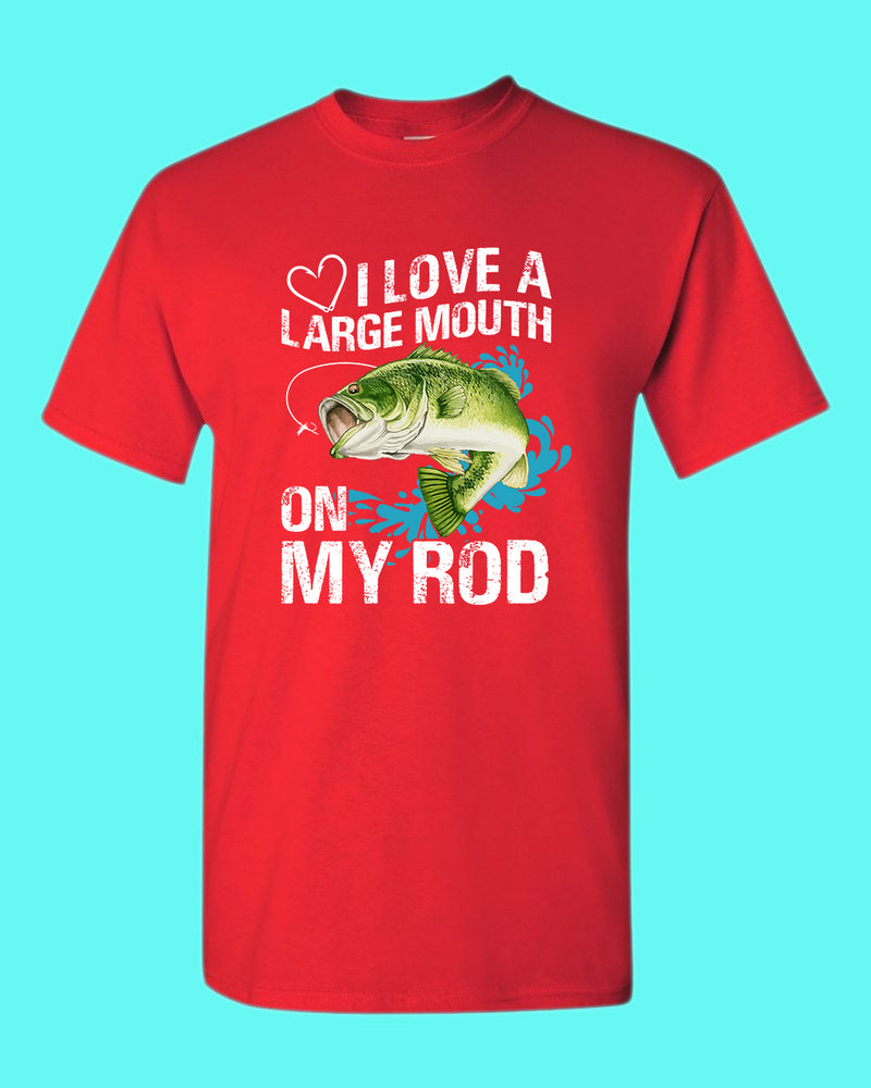 I Love a large Mouth on my rod t-shirt, fishing tees - Fivestartees