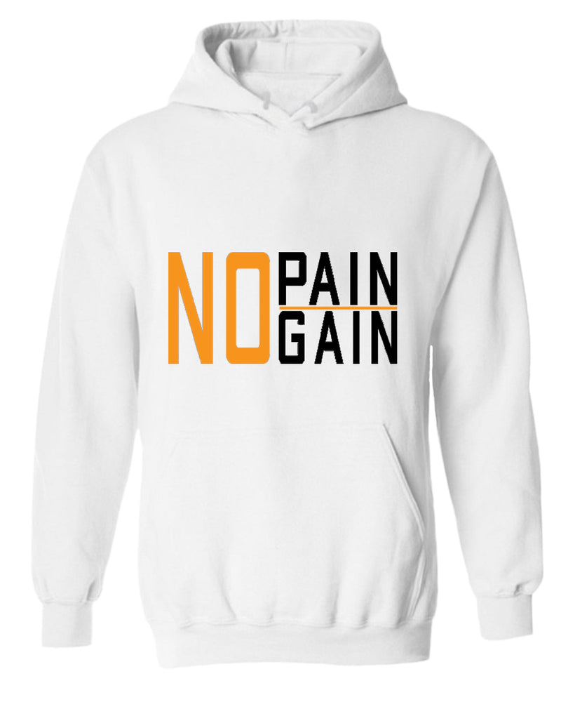 No pain No gain hoodie, motivational hoodie, inspirational hoodies, casual hoodies - Fivestartees