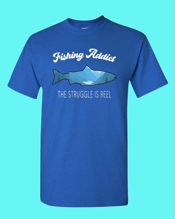 Fishing Addict, the struggle is reel shirt, fishing t-shirt - Fivestartees