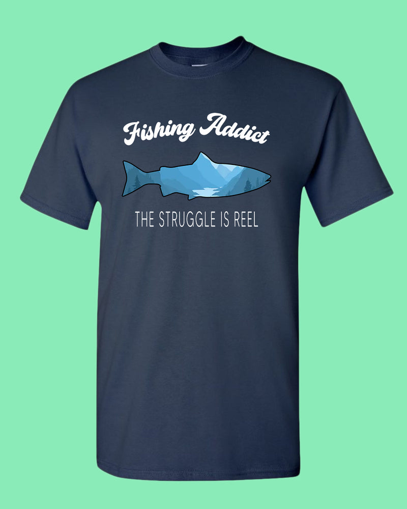 Fishing Addict, the struggle is reel shirt, fishing t-shirt - Fivestartees