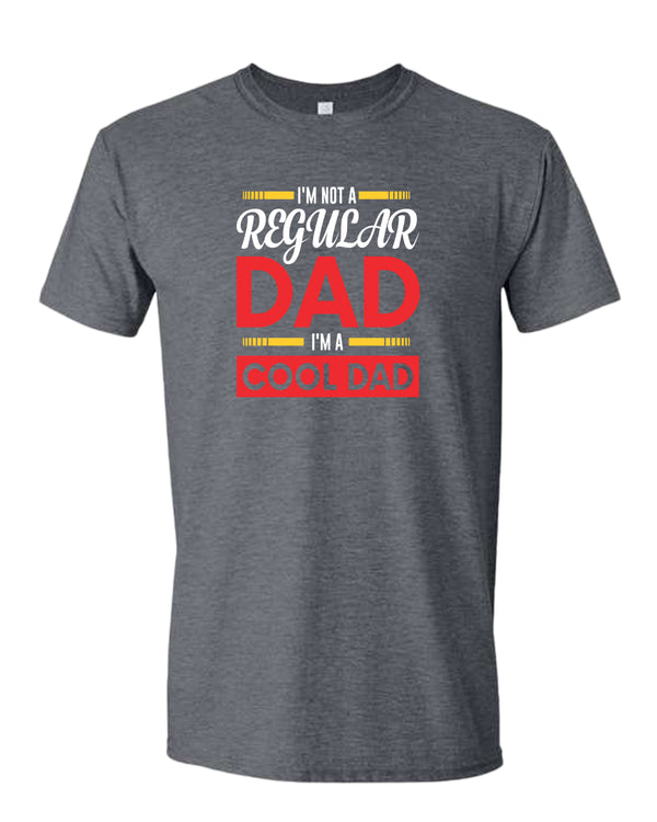 I'm not a regular dad, i'm a cool dad t-shirt, father's day t-shirt - Fivestartees