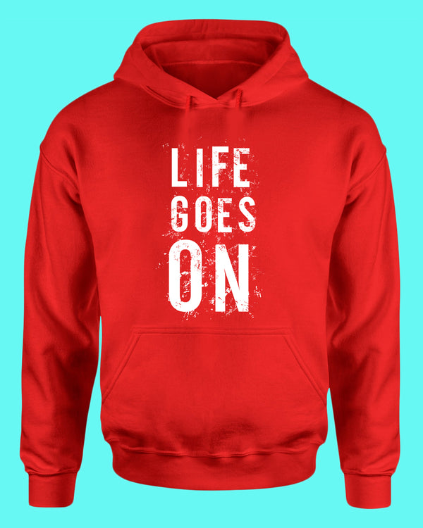 Life Goes On hoodies, Motivational hoodie - Fivestartees