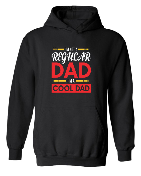 I'm not a regular dad, i'm a cool dad hoodie, father's day hoodie - Fivestartees