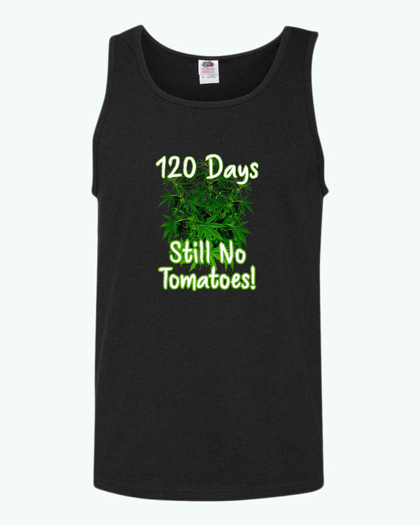 120 days still no tomatoes tank top Fivestartees