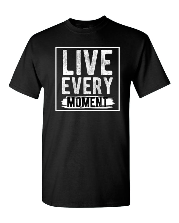 Live Every Moment T-shirt, Casual Tees Motivational tees - Fivestartees