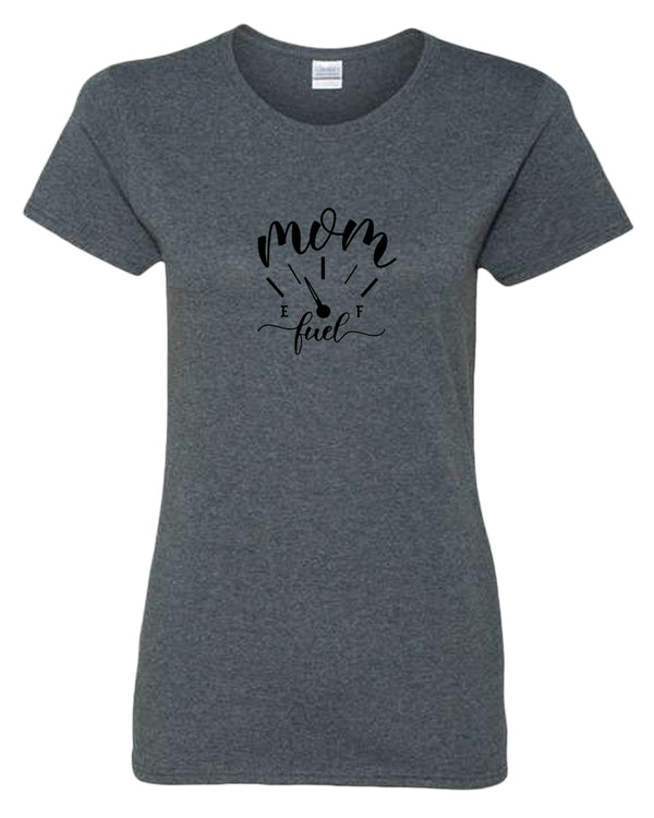 Mom fuel funny t-shirt - Fivestartees