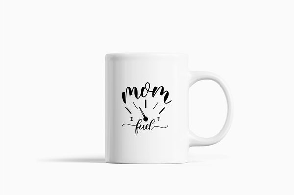 Mom fuel funny Coffee Mug - Fivestartees