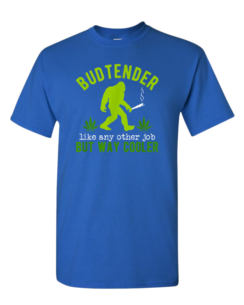 Budtender, like any other job but way cooler t-shirt - Fivestartees