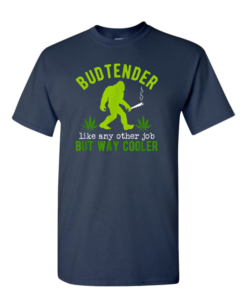 Budtender, like any other job but way cooler t-shirt - Fivestartees