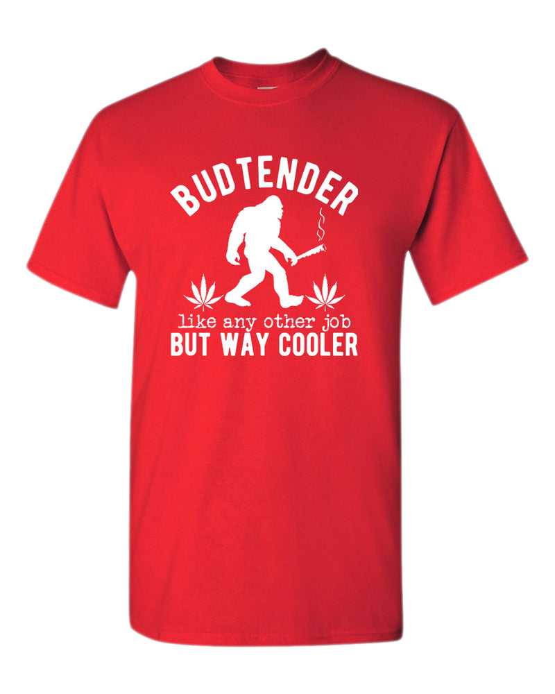 Budtender, like any other job but way cooler t-shirt - Fivestartees