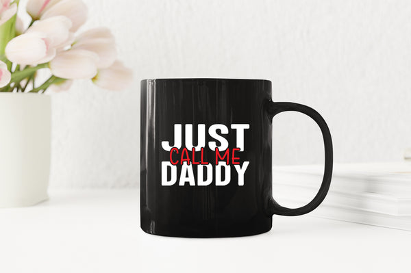 Just call me daddy Coffee Mug, funny daddy Coffee Mug - Fivestartees