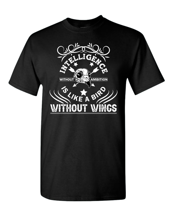 Intelligence is like a bird without wings T-shirt, Motivational tees - Fivestartees
