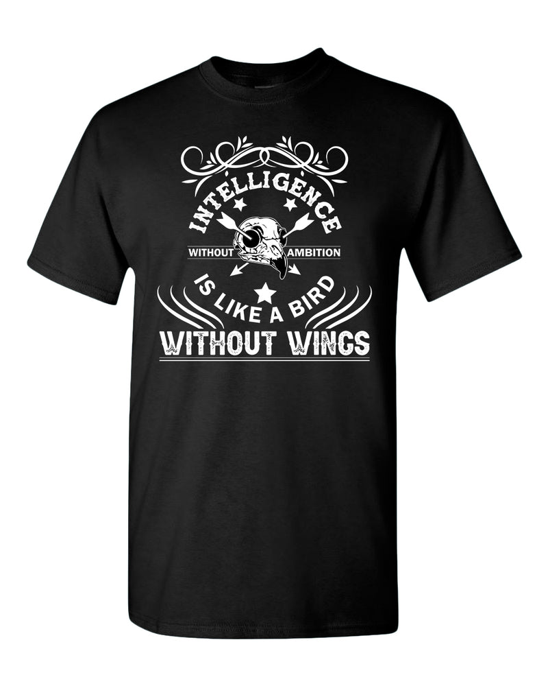 Intelligence is like a bird without wings T-shirt, Motivational tees - Fivestartees