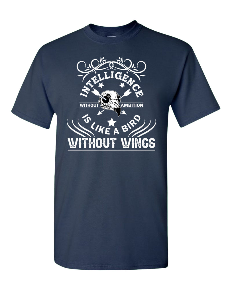 Intelligence is like a bird without wings T-shirt, Motivational tees - Fivestartees