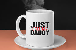 Just call me daddy Coffee Mug, funny daddy Coffee Mug - Fivestartees