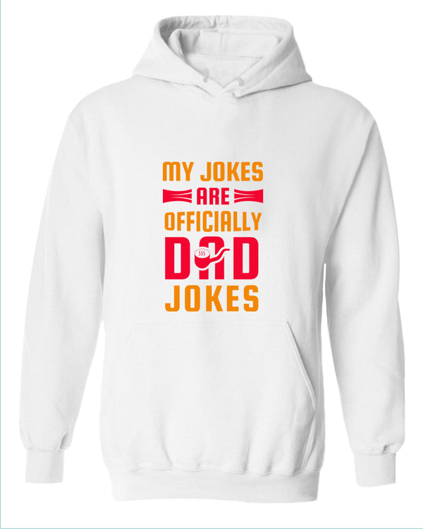 My jokes are officially dad jokes hoodie, father's day hoodie - Fivestartees