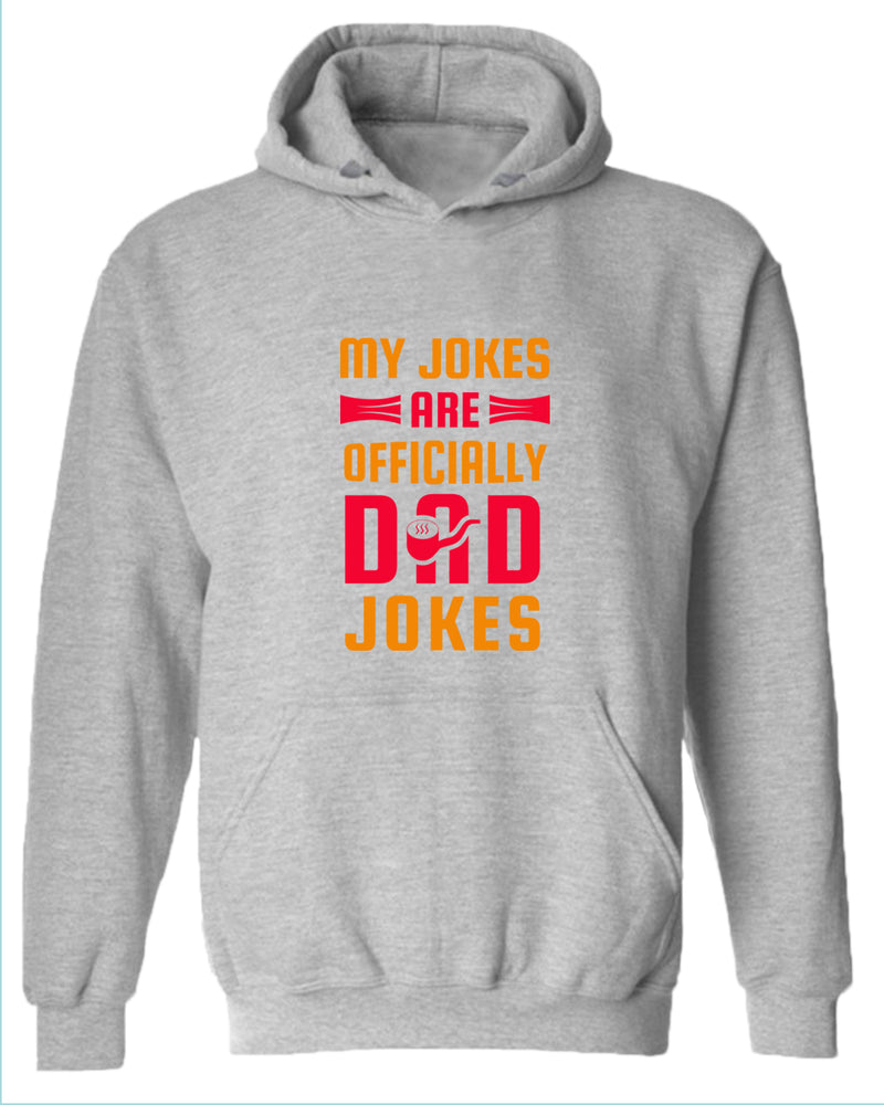 My jokes are officially dad jokes hoodie, father's day hoodie - Fivestartees